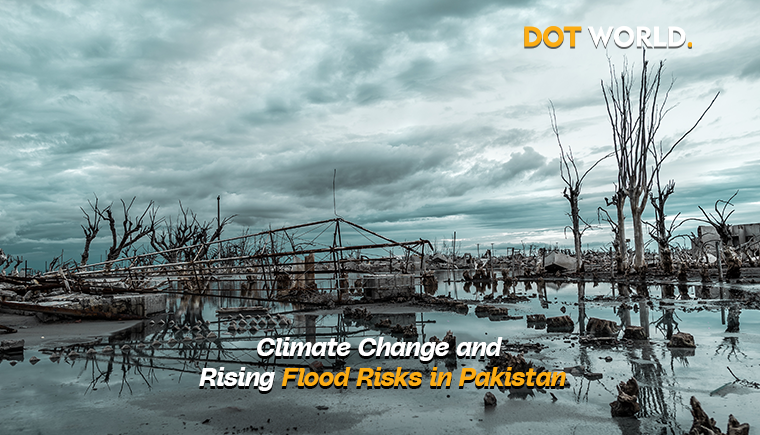 Climate Change and Rising Flood Risks in Pakistan