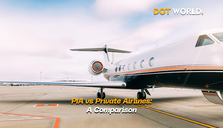 PIA vs Private Airlines_ A Comparison