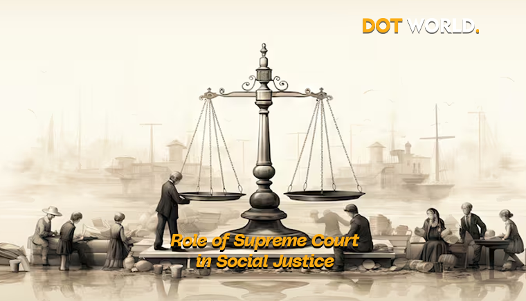 Role of Supreme Court in Social Justice