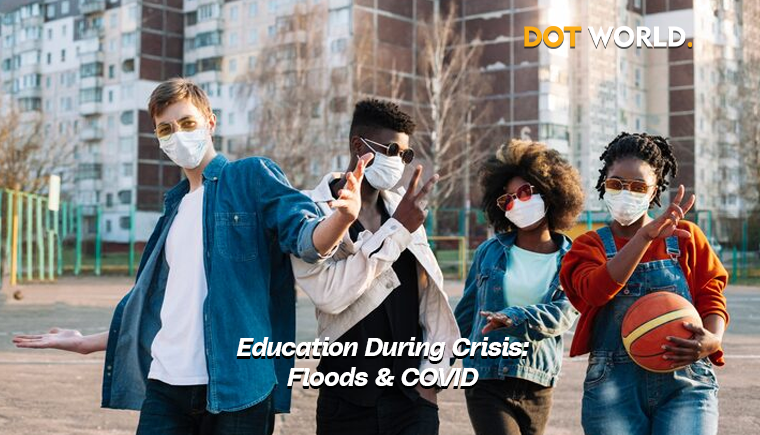 Education During Crisis_ Floods & COVID